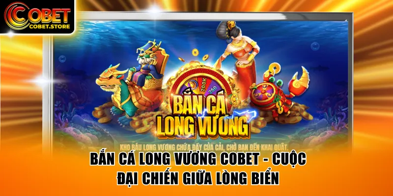 Bắn Cá Long Vương