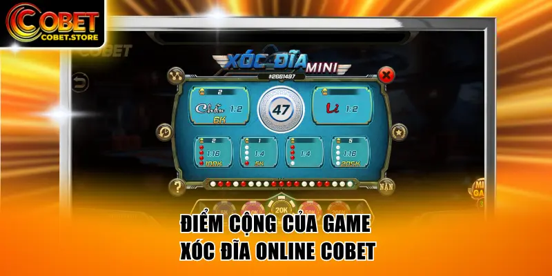 Điểm cộng của game Xóc Đĩa online COBET