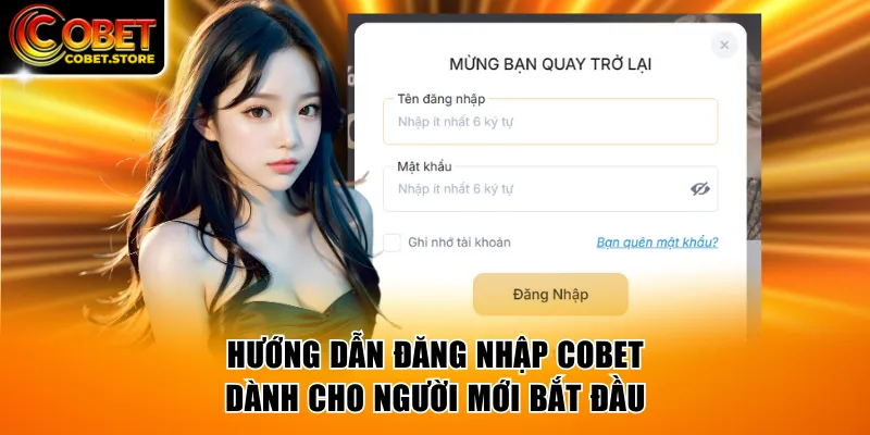 Hướng dẫn đăng nhập COBET dành cho người mới bắt đầu