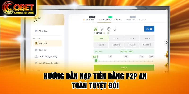 Hướng dẫn nạp tiền bằng P2P an toàn tuyệt đối