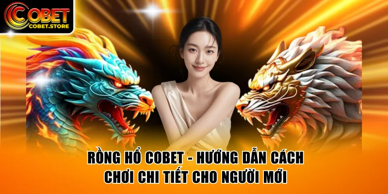 Rồng Hổ COBET