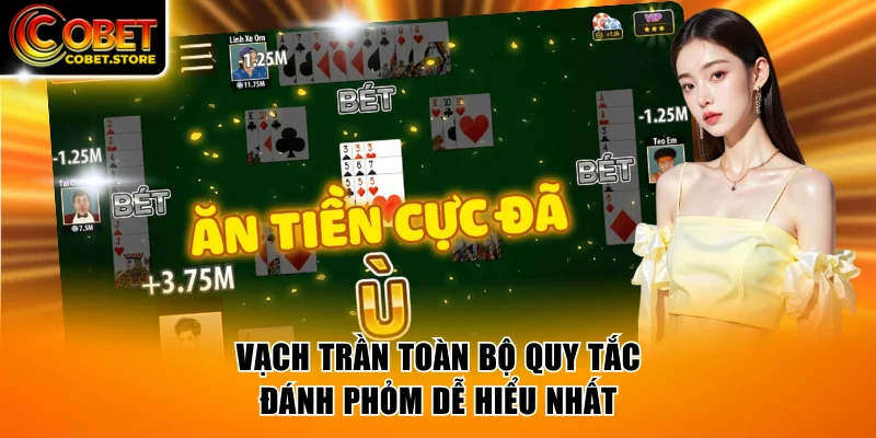Vạch trần toàn bộ quy tắc đánh Phỏm online dễ hiểu nhất
